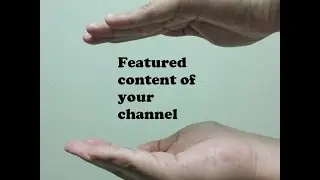 How to add a featured video on YouTube channel