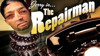 THE REPAIRMAN - ITS JERRYTIME IN HD