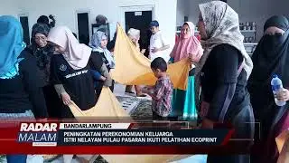 PENINGKATAN PEREKONOMIAN KELUARGA, Istri Nelayan Pulau Pasaran Ikuti Pelatihan Ecoprint