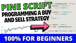 TRADINGVIEW Pine Script for BEGINNERS - 10 - Programming a buy and sell strategy