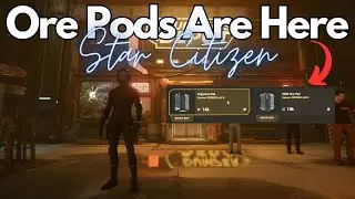 Star Citizen | Ore Pods Are Here!