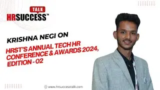 Insights by Krishna Negi on Annual Tech HR Conference & Awards 2024 Edition-2!