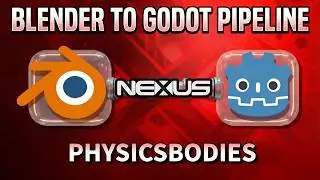 Nexus Godot Pipeline: Create Staticbody, Rigidbody and Animatablebody with a glimpse within Blender