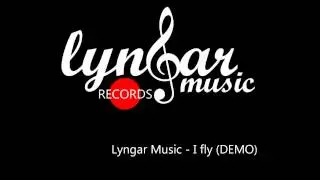 Lyngar Music - I Fly (DEMO)