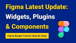 Figma latest update: Widgets, components, plugins in figma resource tab | figma bangla tutorial | UI