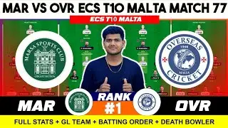 MAR vs OVR Dream11, MAR vs OVR Dream11 Prediction, MAR vs OVR ECS t10 Malta 77TH Dream11 Team Today