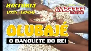 ITÃN - OLUBAJÉ O BANQUETE DO REI (HISTÓRIA) #ensinamentos #prosperidade #umbanda #axé #candomblé