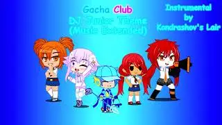 Gacha Club - DJ Junior Theme (Music Extended)