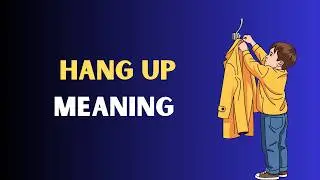 Hang Up Meaning in English | Hang Up Explained Simply with Examples