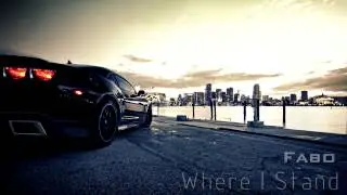 Where I Stand - FABO  [HD] HQ Sound + Lyrics