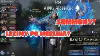 LECIMY PO MERLINA? SUMMONY! | King Arthur: Legends Rise [Android/iOS/PC]
