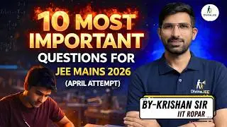 Most Important Question for JEE 2026 April Attempt ⚡ Last Time Practice