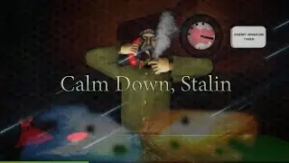 Calm Down, Stalin - Важные дела | Сталин управляет страной