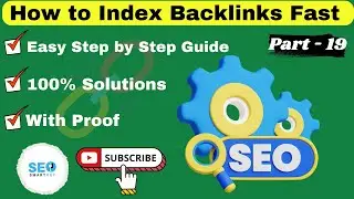 How to Index Backlinks Fast - Easy Step by Step Guide 2024 @Seosmartkey