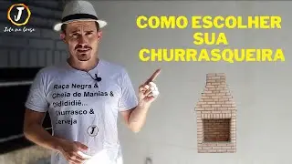 Como escolher a sua Churrasqueira Perfeita
