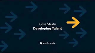 Developing Talent | Headforwards Case Study