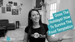 Oooo The Holidays! How To Survive The Food Temptation