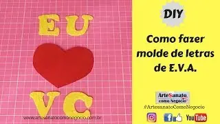 Diy - Como Fazer Molde de Letras para E.V.A
