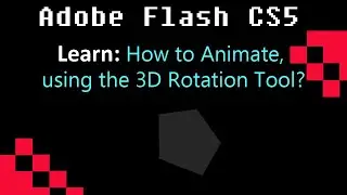 Flash: How to Animate, using the 3D Rotation Tool?