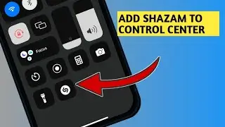 How To Add Shazam Option To control Center on iphone