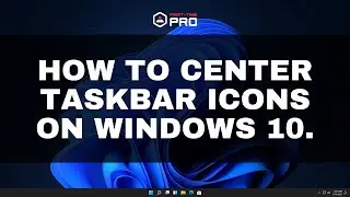 How to center taskbar icons on windows 10.