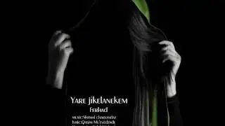 Ferhad Mensurî - Yare Jîkelanekem