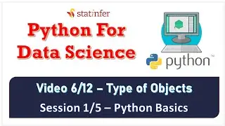 Video 6/12 –Object Types (from the Session 1/5 – Python Basics)