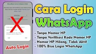 Cara Login WhatsApp Tanpa Nomor Handphone dan Tanpa Kode Verifikasi