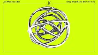 Jan Oberlaender – Drop Out (Karla Blum Remix) [Ritter Butzke Records]