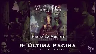 Cuerda Floja - (HLMR) 9- Última Página ft. Flor Urbina