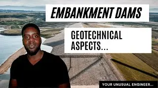 Embankment Dams | Geotechnical Engineering Aspects