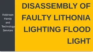 Disassembly of Faulty Lithonia Lighting Flood Light