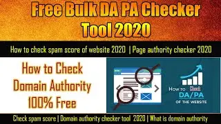 Free Bulk DA PA Checker Tool | How to Check Domain Authority | How to check Spam Score