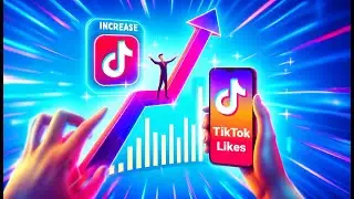 How to Get More TikTok Likes Totally For Free: Ultimate Guide