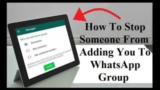 How to stop random unknown people from adding you to their WhatsApp groups