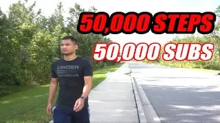 50,000 STEPS IN A DAY FOR 50,000 SUBSCRIBERS // THANK YOU