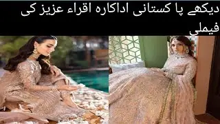 iqra aziz pics| pakistani actress iqra aziz |pakistani actress iqra aziz family picture