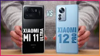 Xiaomi mi 11 ultra vs Xiaomi 12 pro [Full Specification and Comparison]