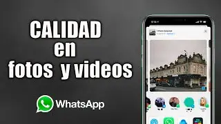 🤷🏻‍♂️Cómo ENVIAR fotos y videos por WhatsApp SIN PERDER CALIDAD 🟢