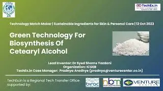 Sustainable Ingredients for Skin & Personal Care: Cetearyl Alcohol by Dr Shams Yazdani, ICGEB