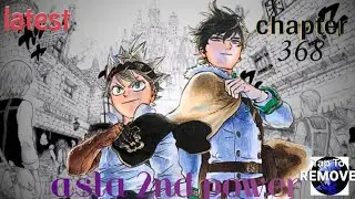 Latest chapter 368, posibleng pangalawang magic power ni ASTA sa final arc ng black clover