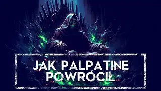 Jak PALPATINE POWRÓCIŁ❓💀 Jak wyglądał jego plan przejęcia Galaktyki❓🌌｢HOLOCRON｣