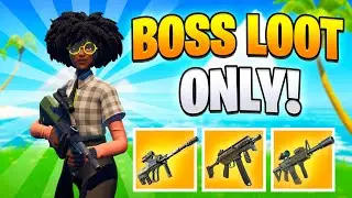 The BOSS LOOT ONLY Challenge in Fortnite!