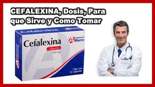 💊 Cefalexina  500 mg Para que Sirve y Cómo Tomar Dosis [BENEFICIOS & CONTRAINDICACIONES]