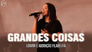 GRANDES COISAS (Great Things) AO VIVO | LAF - Louvor e Adoração Filadélfia