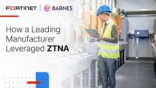 How a Leading Manufacturer Leveraged ZTNA | Customer Stories