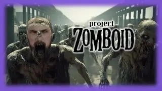 Living 100 lives in Project Zomboid  *LIVE*