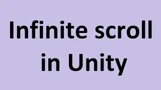 Infinite scroll in Unity