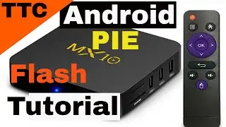MX10 Android 9 pie tutorial
