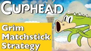 Cuphead - How to Beat Grim Matchstick in Fiery Frolic Walkthrough Strategy Guide